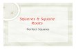 Squares & Square Roots - Christine Clonch's Math 6clonch.weebly.com/.../perfectsquaresandsquareroots.pdf · 2019. 5. 31. · Estimating Square Roots To calculate the square root of