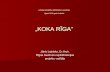„KOKA RĪGA” - LPS · «Koka Rīga»: 1. propagandē koka arhitektūru 2. veido muzeju/ muzeja rakstura telpas-„Rīgas priekšpilsētas” 3. sadarbojas ar namīpašniekiem,