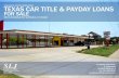 CONFIDENTIAL OFFERING MEMORANDUM TEXAS CAR TITLE & PAYDAY LOANS … · 2017. 3. 17. · texas car title & payday loans . for sale . 6001 watauga rd, watauga, tx 76148 . confidential
