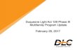 Duquesne Light Act 129 Phase III Multifamily Program ... · 28/02/2017  · Projects In-Process Units LI-Units kWh kW Cost Incentives TRC Project Site #1 75 36 43,267 4.90 $18,579.32