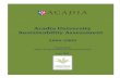 Acadia University Sustainability Assessment - Final Files/Acadia... · Acadia University Sustainability Assessment: 2006-2009 2 Arthur Irving Academy for the Environment Executive
