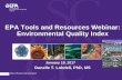 EPA Tools and Resources Webinar: Environmental Quality Index · Water Quality, Exposure and Health 5:117-125 •EPA Report # EPA/600/R-14/304 (2014) Creating an Overall Environmental