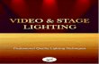 Video and Stage Lighting - campbell-shawcampbell-shaw.com/downloads/Video_Stage_Lighting.pdf · VIDEO AND STAGE LIGHTING Proper video and stage lighting are, for the most part, mutually
