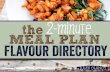 the 2-minute MEAL PLAN FLAVOUR DIRECTORY · to use your imagination. There are no rules that work for every meal and every person so relax and don’t waste your time worrying about