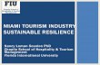 MIAMI TOURISM INDUSTRY SUSTAINABLE RESILIENCE€¦ · miami tourism industry sustainable resilience. severe weather impacts. changing weather patterns. rising water levels. rising