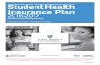 Student Health Insurance Plan - myahpcare.com · Student Health Insurance Plan 2016-2017 Please read the brochure to understand your coverage. Policy Number: 2016A4A06 The 2016-2017