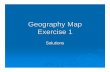 Geography Map Exercise 1 · Matching Andes Longest mountain range on Earth Japan Land of the rising sun Continental All of the US except Alaska and Hawaii Everest Tallest mountain