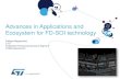Advances in Applications and Ecosystem for FD-SOI technology · Module development & device understanding 2012. 28nm UTBB FD-SOI Available for production 3. ... Complete Ecosystem