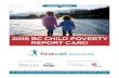 2016 BC CHILD POVERTY REPORT CARD - Campaign 2000campaign2000.ca/.../uploads/2016/11/2016-BC-Child-Poverty-Report-… · 2016 BC CHILD POVERTY REPORT CARD firstcallbc.org 7 BC’S