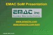 EMAC SoM Presentation · An SoM approach is comprised of a Processor Module that is designed to plug into a Carrier Board. An SoM Module contains the processor, memory, and standard