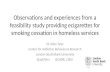 Observations and experiences from a feasibility study providing … · 2019. 6. 17. · Observations and experiences from a feasibility study providing ecigarettes for smoking cessation