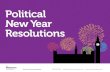 Political New Year Resolutions · Political New Year Resolutions David Cameron #NYResolutions 1. Win concessions from Brussels to convince the UK public that we should stay in the
