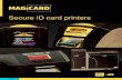 Secure ID card printers - Magicard Ltd€¦ · Magicard Pronto, Enduro+ and Rio Pro printers only Custom HoloKote Flex overlay Magicard Rio Pro series printers only Holographic laminates