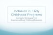 Inclusion in Early Childhood Programs...Inclusion for all “from those with the mildest disabilities to those with the most significant disabilities.” Policy Statement on Inclusion