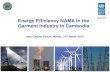 Energy Efficiency NAMA in the Garment Industry in Cambodia · PowerPoint Presentation Author: DC191NP Created Date: 7/28/2016 10:09:32 AM ...
