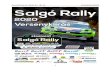 SALGÓ RALLY 2020.07.18-19. VERSENYKIÍRÁS · 2020. 6. 23. · SALGÓ RALLY 2020.07.18-19. VERSENYKIÍRÁS 4 1. BEVEZETÉS 1.1. Bevezetés A STEELVENT SALGÓ Rally 2020 az FIA Nemzetközi