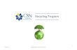 CSN Recycling Program · 5 Version 1.2 Serving today to protect tomorrow… Background – Recycling and the Environment CSN has been recycling for over 10 years. Our effort started