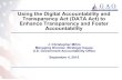 Using the Digital Accountability and Transparency Act ... · Transparency, Civic Engagement and Open Government Providing information and data to citizens in readily available, real-time,