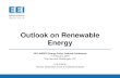 Outlook on Renewable Energyenergyoutlook.naseo.org/Data/Sites/8/media/presentations/Infante.pdf · Outlook on Renewable Energy. The Edison Electric Institute (EEI) ... world’s most