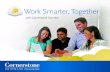 Work Smarter, Together - Cornerstone OnDemand...Work Smarter, Together DESIGNED SPECIFICALLY TO ADDRESS YOUR BIGGEST ORGANIZATIONAL PRODUCTIVITY CHALLENGES It’s time to completely