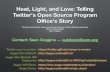 Heat, Light, and Love: Telling Twitter's Open Source ... · GSOC. Open Source Metrics: Vision and Reality OSPO Need Data APIs Year One Vision Software Web App Reports CHAOSS / Augur
