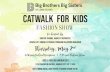 CATWALK FOR KIDSbbbsli.org/wp-content/uploads/2019/03/2019-Fashion... · CATWALK FOR KIDS FASHION SHOW Co-hosted by Kristin Thorne, WABC-TV Reporter Chuck Lott, BBBSLI External Program