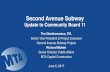 Second Avenue Subway - MTAweb.mta.info/capital/sas_pdf/Community Board 11 Presentation 6.6.17 Final.pdf · 0 Second Avenue Subway Update to Community Board 11 Tim Gianfrancesco, P.E.