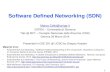 Software Defined Networking (SDN)cseweb.ucsd.edu/classes/fa16/cse291-g/applications/ln/... · 2016. 10. 12. · Software Defined Networking (SDN) Marco.Cello@unige.it DITEN –Università