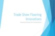 Trade Show Flooring Inovations€¦ · Trade Show Flooring Inovations Author: Chris Fossum Created Date: 6/7/2018 3:08:56 PM ...