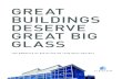 GREAT BUILDINGS DESERVE GREAT BIG GLASS - Viracongreat buildings deserve great big glass Tenants today are looking for features that BIG Glass provides – uninterrupted floor to ceiling