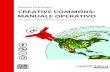 Creative Commons: Manuale Operativo Simone Aliprandi · licenze CC e del loro riutilizzo, ... riservati” nella distribuzione di prodotti culturali. b. La Creative Commons Corporation