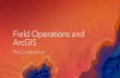 Field Operations and ArcGIS - Esri€¦ · Operations Dashboard for ArcGIS Insights for ArcGIS Story Maps for ArcGIS Web AppBuilder for ArcGIS Survey123 for ArcGIS Visualization Analysis