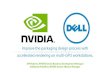 NVIDIA Core technologies and brands - 3D …...Dell Presentation Template Wide Screen 16:9 Layout Author Deason, Jim Keywords Minimum Restrictions,, Minimum Restrictions,, Minimum