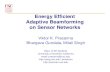 on Sensor Networks Adaptive Beamforming Energy Efficientipsn.acm.org/2001/slides/Prasanna.pdf · Energy Efficient Adaptive Beamforming on Sensor Networks Viktor K. Prasanna Bhargava
