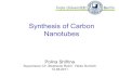 Synthesis of Carbon Nanotubes - FB Physik, FU Berlin€¦ · Synthesis of Carbon Nanotubes Polina Shifrina Supervisors: Dr. Stephanie Reich, Heiko Dumlich 12.05.2011