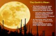 The Earth's Moon - University of Virginia · The Earth's Moon The Earth's Moon, in many ways, is prototypical of a substantial fraction of the objects in the Solar System. – Like