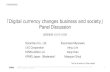 Digital currency changes business and society Panel …2020/8/24 12:15~12:55 FINSUM/BG2C Soramitsu Co., Ltd. Kazumasa Miyazawa LVC Corporation Inkyu Lim KPMG AZSA LLC. Kenji Hoki KPMG