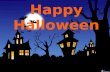 Happy Halloween · Some costumes are funny! Some children wear costumes of their favorite movie characters! Here are some scary costumes. Ghosts Skeletons. Vampire s Witches. Black