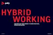 HYBRID WORKING · and productive teams. In many cases, the adoption of remote working on a massive scale ... Create engaging and productive virtual workspaces, using noise-cancelling