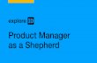 Product Manager as a Shepherd · When thinking of new product development, one must consider all three aspects - the desirability, viability and the feasibility of an idea to create
