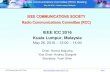 IEEE COMMUNICATIONS SOCIETY Radio Communications …site.ieee.org/com-rc/files/2016/07/ICC16_Slides.pdf · RCC Meeting held at ICC 2016 Page 10 Radio Communications Committee (RCC)