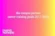 Campus Partner Career Training 20150930 · the campus partner career training guide 2017/2018 1 CAMPUS PARTNERS