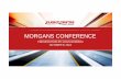 MORGANS CONFERENCE...FCm’s VALUE PROPOSITION • A real person – never a call centre • Global reachGlobal reach – we do business where youwe do business where you do business