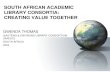 SOUTH AFRICAN ACADEMIC LIBRARY CONSORTIA: CREATING …eprints.rclis.org/5815/1/Thomas.pdf · South African Academic Library Consortia Phase 2: Consolidation & Growth Phase 2: 1999