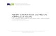 NEW CHARTER SCHOOL APPLICATION · 2019. 12. 18. · NEW CHARTER SCHOOL. APPLICATION For Schools Opening in the 2021-2022 School Year Issue Date: September 03, 2019 Due Date: 5:00