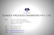SUNDEX PROCESS ENGINEERS PVT. LTD....SUNDEX PROCESS ENGINEERS PVT. LTD. 201-202, Omex Chambers, Rajarshi Shahu Maharaj Marg, Andheri (East), Mumbai –400 069 Maharashtra, India. Add