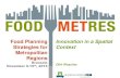 Food Planning Strategies for Contextec.europa.eu/research/bioeconomy/pdf/summit/day2/2... · FOOD METRES Food Planning and Innovation METRES for Sustainable Metropolitan Regions .