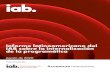 Informe latinoamericano del IAB sobre la ... con el IAB Tech Lab, el IAB desarrolla estأ،ndares tأ©cnicos