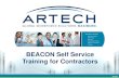 BEACON Self Service Training for Contractors...About BEACON BEACON: Business Enterprise Automated Core Operations Network PeopleSoft Enterprise Resource Planning (ERP) Superior Information