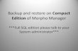Backup and restore on Compact Edition of Morpho …service.morphotrak.com/content/Documents/Sigma confg...On New PC* Take the copied Database from the old PC and place in on your C